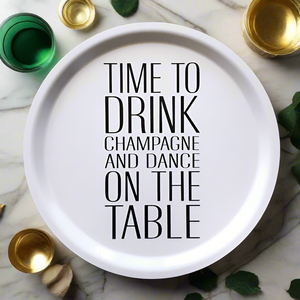 Time to drink Champagne Tray, Round