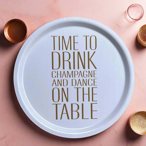 Time to drink Champagne Tray, Round