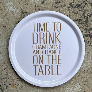 Time to drink Champagne Tray, Round