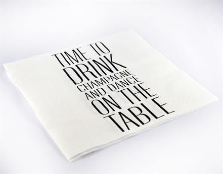 Drink Champagne Dance on the Table Serviettes - By Jessica Widov