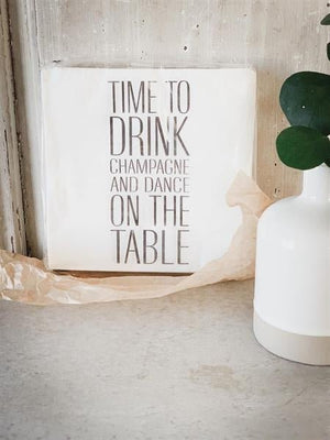Drink Champagne Dance on the Table Serviettes - By Jessica Widov