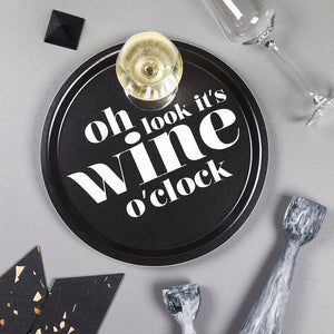 Tray with Oh look it's wine o'clock text